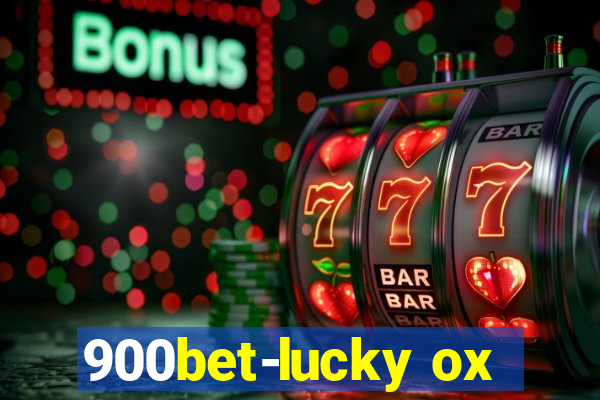 900bet-lucky ox