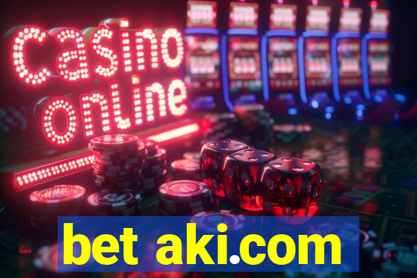 bet aki.com