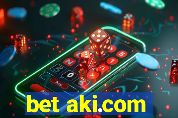 bet aki.com
