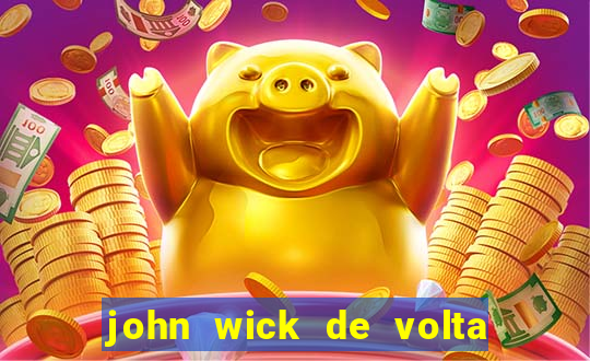 john wick de volta ao jogo dublado torrent