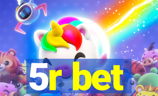 5r bet