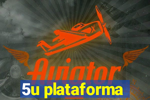 5u plataforma