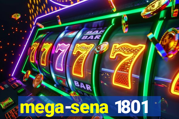 mega-sena 1801