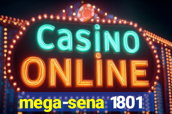 mega-sena 1801