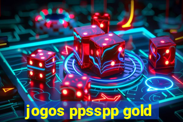 jogos ppsspp gold
