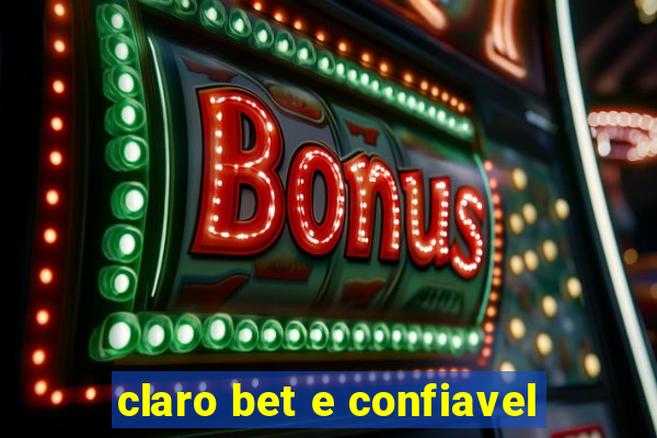 claro bet e confiavel