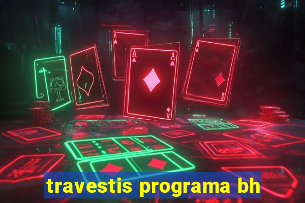 travestis programa bh