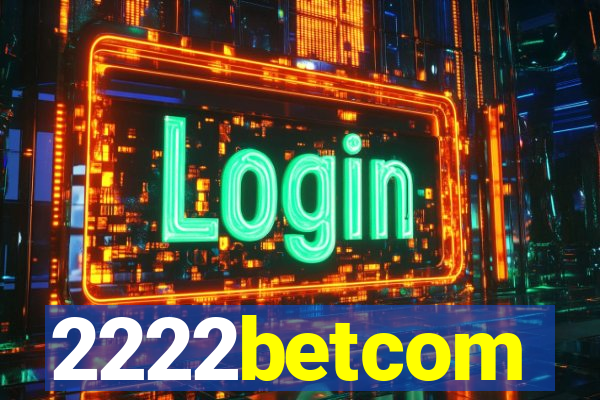 2222betcom