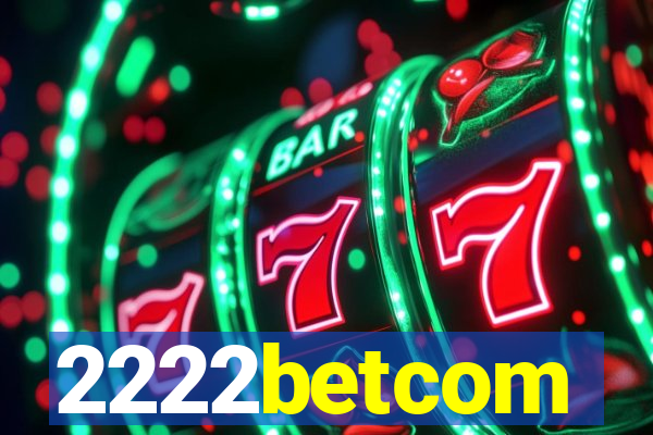 2222betcom