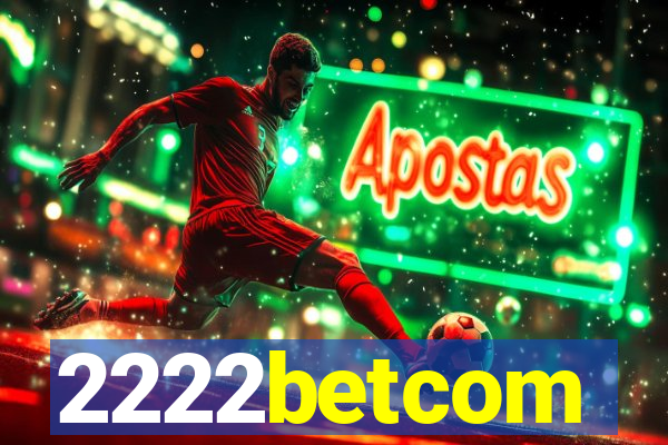 2222betcom
