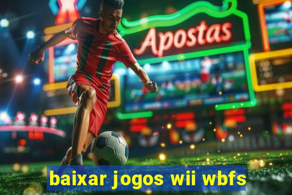 baixar jogos wii wbfs