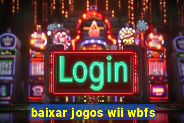 baixar jogos wii wbfs