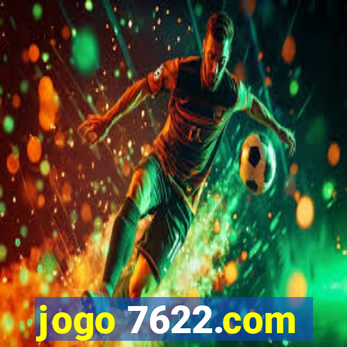 jogo 7622.com