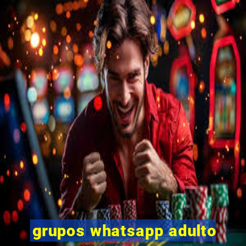 grupos whatsapp adulto