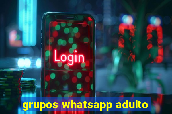 grupos whatsapp adulto
