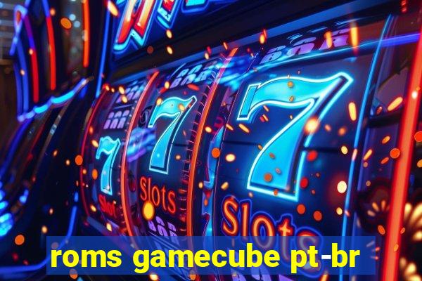 roms gamecube pt-br