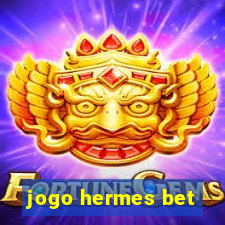 jogo hermes bet