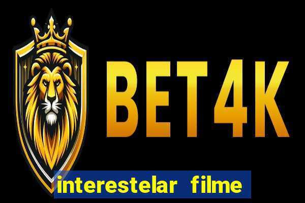 interestelar filme completo dublado download