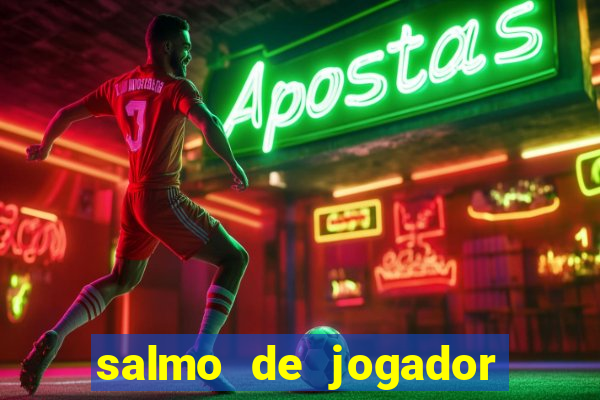 salmo de jogador de futebol