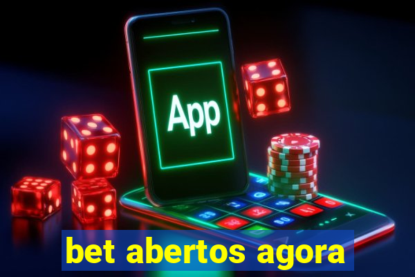 bet abertos agora