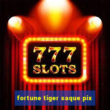 fortune tiger saque pix