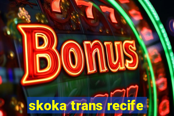 skoka trans recife