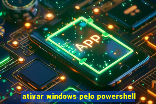 ativar windows pelo powershell