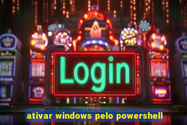 ativar windows pelo powershell