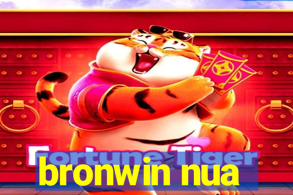 bronwin nua