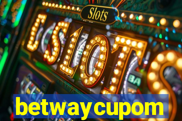 betwaycupom