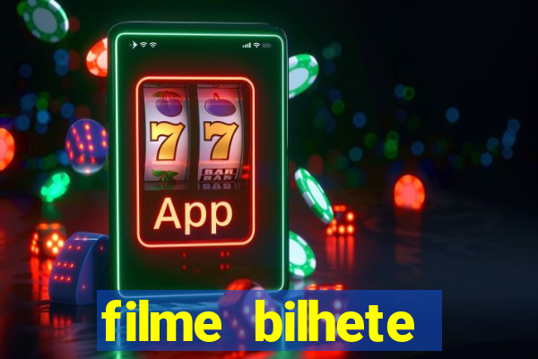 filme bilhete premiado completo dublado