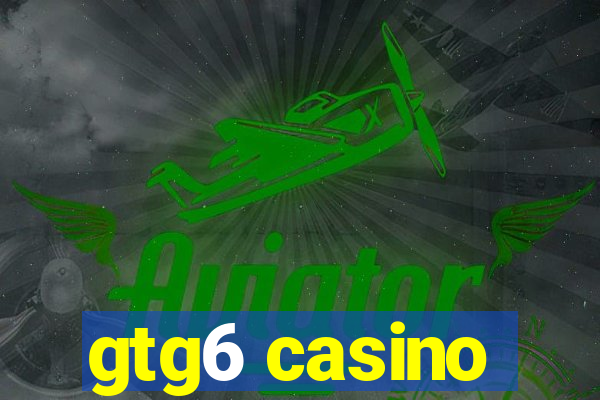 gtg6 casino