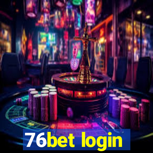 76bet login