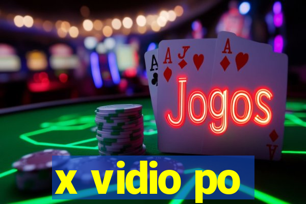 x vidio po