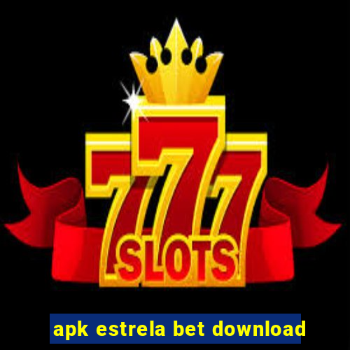 apk estrela bet download