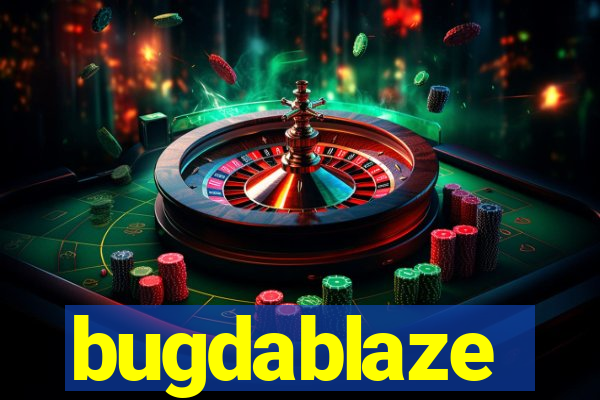 bugdablaze