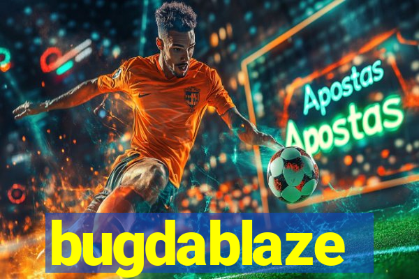 bugdablaze