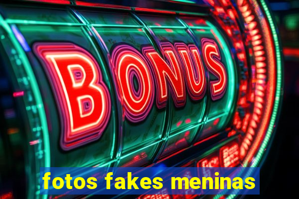 fotos fakes meninas