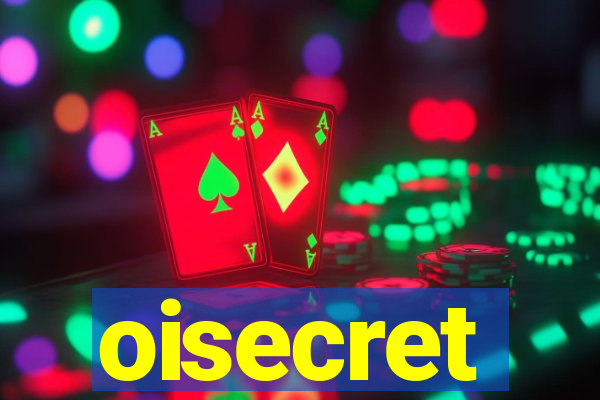 oisecret