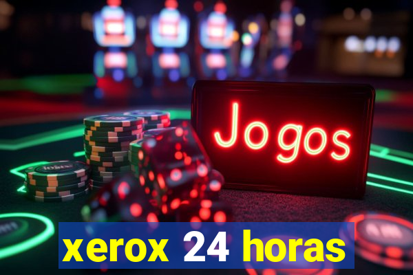 xerox 24 horas