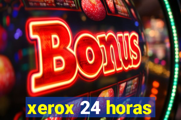 xerox 24 horas