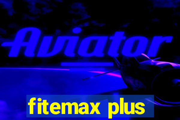 fitemax plus