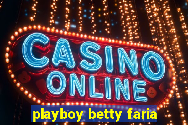 playboy betty faria