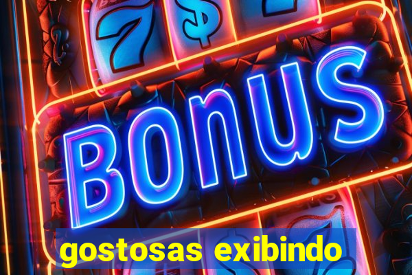 gostosas exibindo