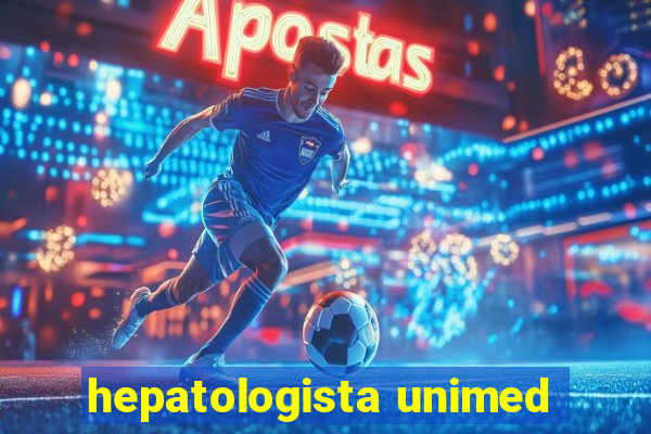 hepatologista unimed