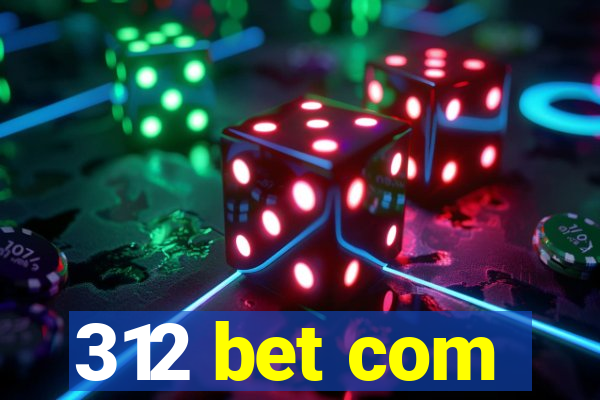 312 bet com