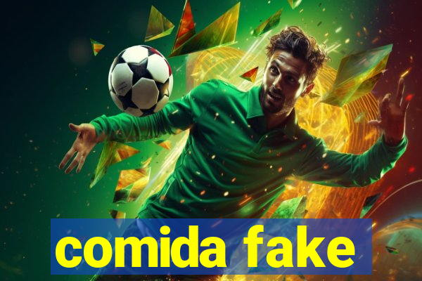 comida fake