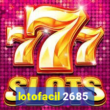 lotofacil 2685