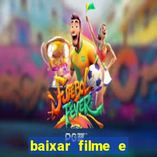 baixar filme e series mp4