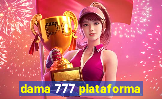 dama 777 plataforma